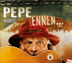 Pepe Ahlqvist - Ennen... in the group CD / Finsk Musik,Jazz at Bengans Skivbutik AB (3705839)