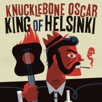 Knucklebone Oscar - King Of Helsinki in the group VINYL / Blues,Finsk Musik,Jazz at Bengans Skivbutik AB (3708661)