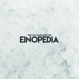 Eino Antiwäkki - Einopedia in the group CD / Finsk Musik,Hip Hop-Rap at Bengans Skivbutik AB (3708707)