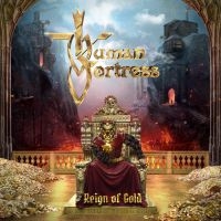 Human Fortress - Reign Of Gold in the group CD / Hårdrock at Bengans Skivbutik AB (3708847)