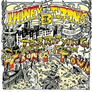 Honey B And The T-Bones - Terrifying Stories From The T-Bone in the group CD / Finsk Musik,Jazz at Bengans Skivbutik AB (3709327)
