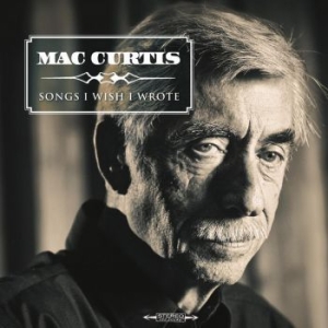 Curtis Mac - Songs I Wish I Wrote in the group CD / Country,Finsk Musik at Bengans Skivbutik AB (3709328)