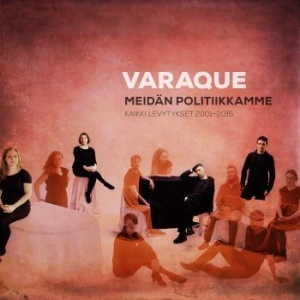Varaque - Meidän Politiikkamme - Kaikki Levyt in the group CD / Finsk Musik,Pop-Rock at Bengans Skivbutik AB (3709382)