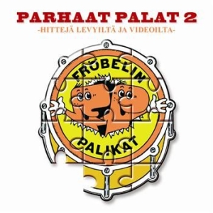 Fröbelin Palikat - Parhaat Palat 2 in the group CD / Barnmusik,Finsk Musik at Bengans Skivbutik AB (3712461)