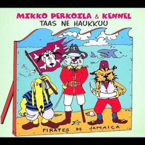Mikko Perkoila - Taas Ne Haukkuu in the group CD / Barnmusik,Finsk Musik at Bengans Skivbutik AB (3712559)