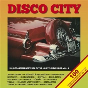 Blandade Artister - Disco City - Huoltoasemakaseteilta in the group CD / Finsk Musik,Pop-Rock at Bengans Skivbutik AB (3712633)