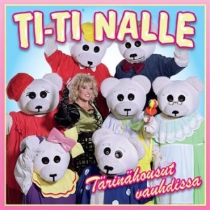 Ti-Ti Nalle - Tärinähousut Vauhdissa in the group CD / Barnmusik,Finsk Musik at Bengans Skivbutik AB (3712710)