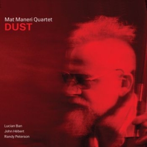 Maneri Mat (Quartet) - Dust in the group CD / Jazz/Blues at Bengans Skivbutik AB (3713484)