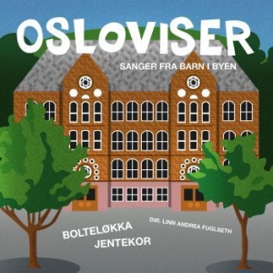 Boltelökka Jentekor - Osloviser in the group CD / Pop at Bengans Skivbutik AB (3713497)