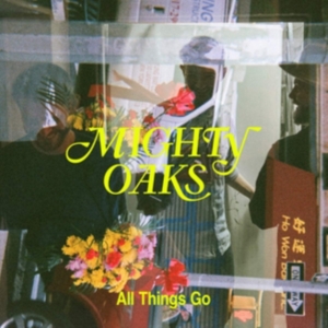 Mighty Oaks - All Things Go in the group VINYL / Pop-Rock at Bengans Skivbutik AB (3715380)