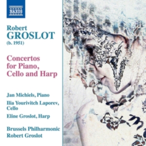 Groslot Robert - Three Concertos in the group Externt_Lager /  at Bengans Skivbutik AB (3715437)