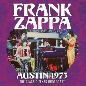 Frank Zappa - Austin 1973 (Live Broadcast 1973) in the group CD / Pop at Bengans Skivbutik AB (3716411)
