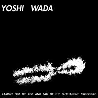 Wada Yoshi - Lament For The Rise And Fall Of The in the group VINYL / Pop-Rock at Bengans Skivbutik AB (3717312)
