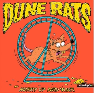 Dune Rats - Hurry Up And Wait (Vinyl) in the group VINYL / Upcoming releases / Rock at Bengans Skivbutik AB (3717329)