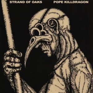 Strand Of Oaks - Pope Killdragon (Re-Issue Ltd Susqu in the group VINYL / Svensk Folkmusik at Bengans Skivbutik AB (3717786)