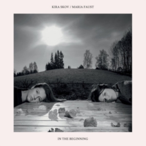 Skov Kira & Maria Faust - In The Beginning in the group VINYL / Jazz at Bengans Skivbutik AB (3718096)