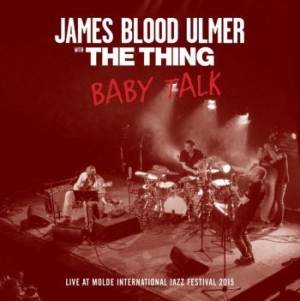 Ulmer James Blood & The Thing - Baby Talk in the group CD / Jazz/Blues at Bengans Skivbutik AB (3718183)