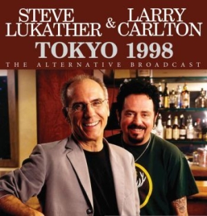 Lukather Steve And Carlton Larry - Tokyo 1998 (Live Broadcast 1998) in the group Minishops / Toto at Bengans Skivbutik AB (3718288)