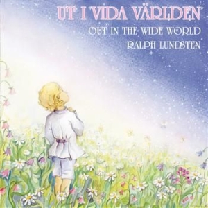 Ralph Lundsten - Ut I Vida Världen in the group CD / Klassiskt at Bengans Skivbutik AB (3719043)