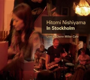 Nishiyama Hitomi - In Stockholm in the group CD / Jazz/Blues at Bengans Skivbutik AB (3719273)