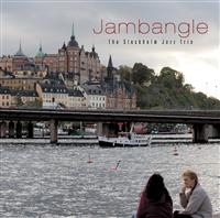 Stockholm Jazz Trio - Jambangle in the group CD / Jazz at Bengans Skivbutik AB (3719274)