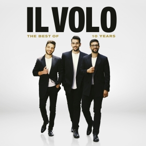 Il Volo - 10 Years - The Best Of in the group CD / Klassiskt,Övrigt at Bengans Skivbutik AB (3719319)