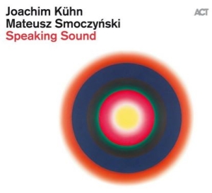 Kühn Joachim  Smoczynski Mateusz - Speaking Sound in the group CD / Jazz/Blues at Bengans Skivbutik AB (3719328)
