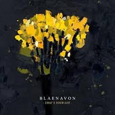 Blaenavon - That's Your Lot in the group OUR PICKS / Classic labels / PIAS Recordings at Bengans Skivbutik AB (3719435)