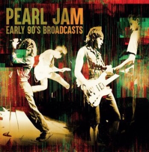 Pearl Jam - Early 90's Broadcasts in the group CD / Rock at Bengans Skivbutik AB (3719486)