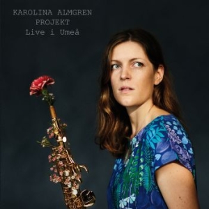 Karolina Almgren Projekt - Live I Umeå in the group CD / Jazz/Blues at Bengans Skivbutik AB (3719498)