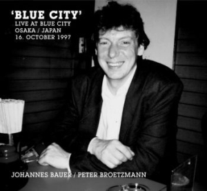 Johannes Bauer & Peter Brötzmann - Blue City in the group CD / Jazz/Blues at Bengans Skivbutik AB (3719670)