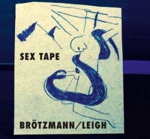 Brötzmann / Leigh - Sex Tape in the group CD / Jazz at Bengans Skivbutik AB (3719674)