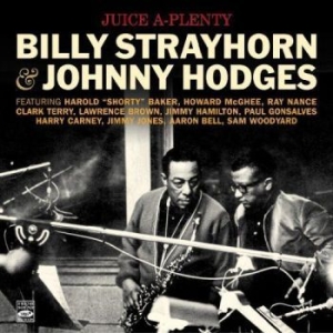 Strayhorn Billy & Johnny Hodges - Juice A-Plenty in the group CD / Jazz/Blues at Bengans Skivbutik AB (3720188)