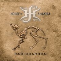 House Of Shakira - Radiocarbon in the group VINYL / Hårdrock at Bengans Skivbutik AB (3720622)