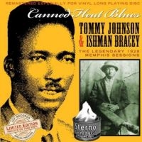 Johnson Tommy & Ishman Bracey - Canned Heat Blues (180G.) in the group VINYL / Blues,Jazz at Bengans Skivbutik AB (3721373)