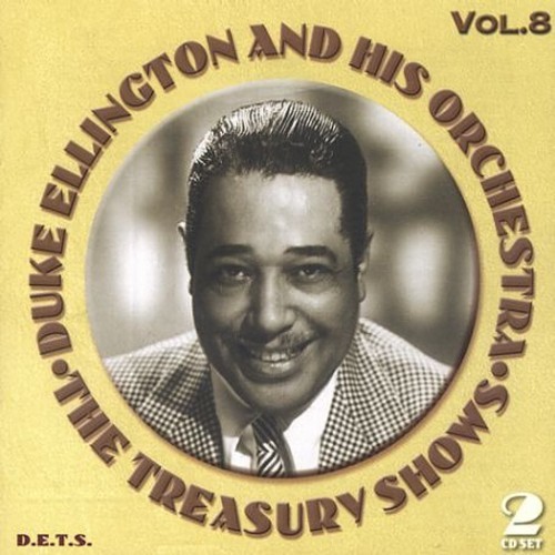 Duke Ellington And His Orchestra - The Treasury Shows, Vol. 8 in the group CD / Jazz/Blues at Bengans Skivbutik AB (3721692)