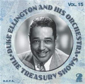 Ellington Duke & His Orchestra - The Treasury Shows Vol 15 in the group CD / Jazz/Blues at Bengans Skivbutik AB (3721699)