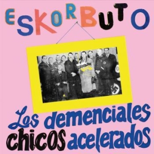 Eskorbuto - Los Demenciales Chicos Acelerados ( in the group VINYL / Rock at Bengans Skivbutik AB (3722099)