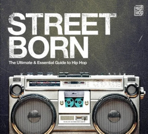 Various - Street Born: Ultimate & Essential Guide To Hip-Hop in the group CD / Hip Hop-Rap at Bengans Skivbutik AB (3722256)