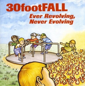 30 Foot Fall - Ever Revolving Never in the group CD / Rock at Bengans Skivbutik AB (3723009)