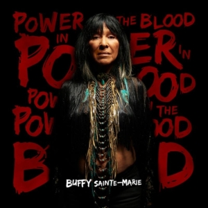Buffy Sainte-Marie - Power In The Blood in the group CD / Pop-Rock at Bengans Skivbutik AB (3723103)