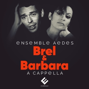 Ensemble Aedes - Jacques Brel/Barbara in the group CD / Klassiskt at Bengans Skivbutik AB (3723172)