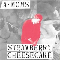 A Moms/Algebra Mothers - Strawberry Cheesecake in the group VINYL / Pop-Rock at Bengans Skivbutik AB (3723315)