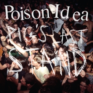 Poison Idea - Pigs Last Stand in the group VINYL / Pop-Rock at Bengans Skivbutik AB (3723335)