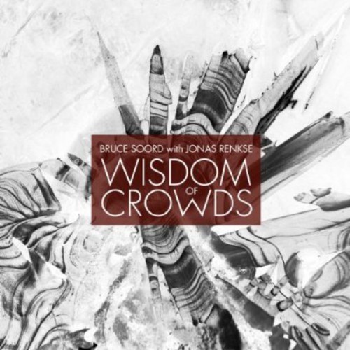 Soord Bruce & Jonas Renske - Wisdom Of Crowds in the group CD / Rock at Bengans Skivbutik AB (3726522)
