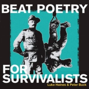 Haines Luke And Peter Buck - Beat Poetry For Survivalists (Ltd) in the group VINYL / Rock at Bengans Skivbutik AB (3727022)
