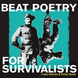 Haines Luke And Peter Buck - Beat Poetry For Survivalists in the group CD / Pop-Rock at Bengans Skivbutik AB (3727082)