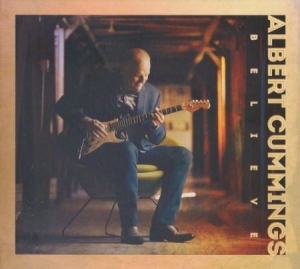 Albert Cummings - Believe in the group CD / Upcoming releases / Jazz/Blues at Bengans Skivbutik AB (3727442)