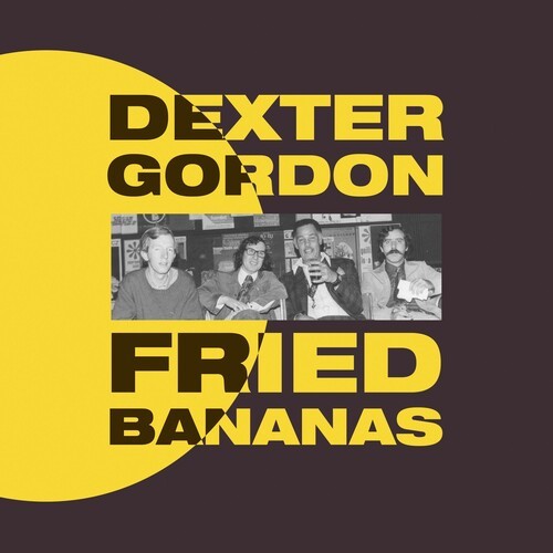 Dexter Gordon - Fried Bananas in the group VINYL / Rock at Bengans Skivbutik AB (3728206)
