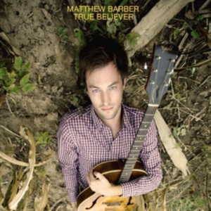 Barber Matthew - True Believer in the group VINYL / Pop-Rock at Bengans Skivbutik AB (3728472)
